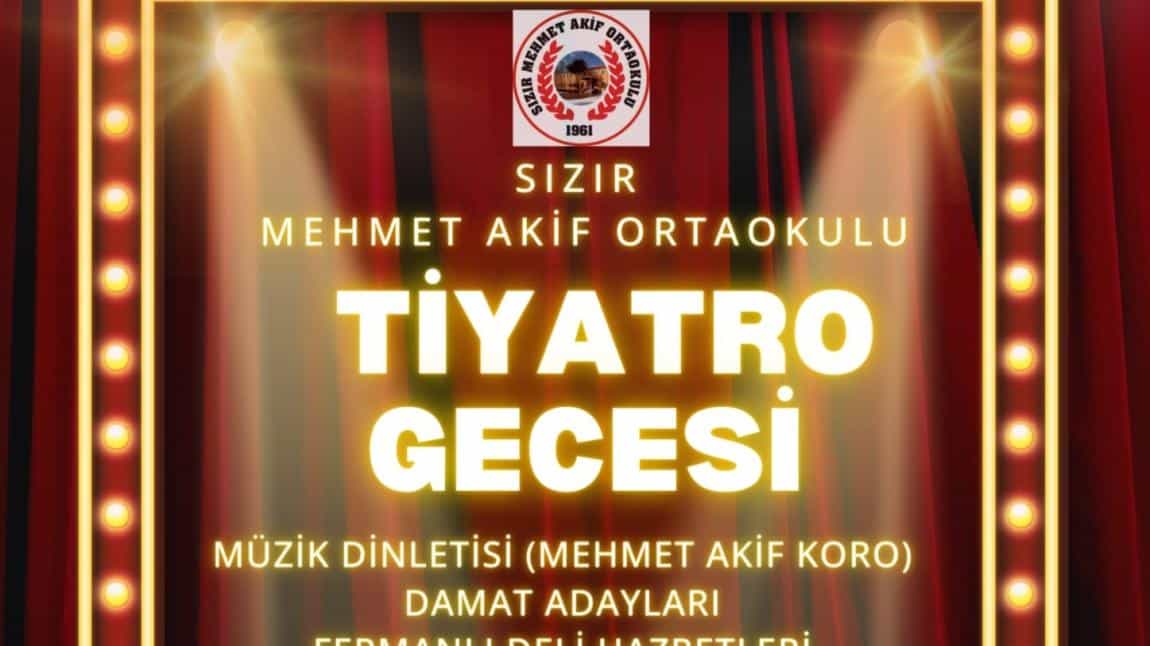 Okul Tiyatromuza Tüm Halkımız Davetlidir 